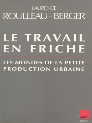 cover image of Le travail en friche